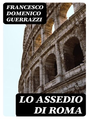 cover image of Lo assedio di Roma